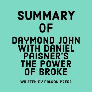 Summary of Daymond John with Daniel P..., Falcon Press