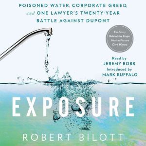 Exposure, Robert Bilott