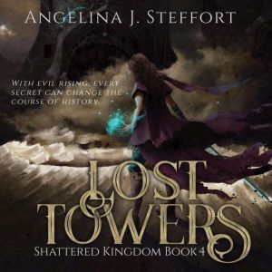 Lost Towers, Angelina J. Steffort