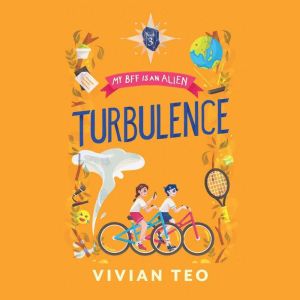 My BFF Is an Alien Turbulence, Vivian Teo