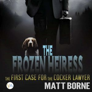 The Frozen Heiress, Matt Borne