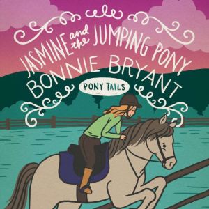 Jasmine and the Jumping Pony, Bonnie Bryant