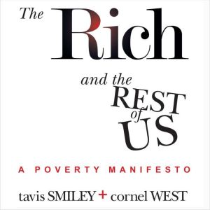 The Rich And The Rest Of Us: A Poverty Manifesto