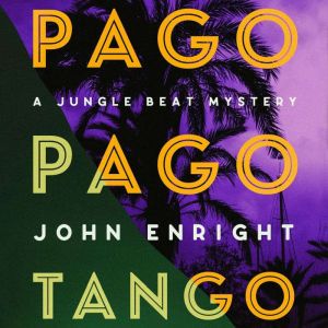 Pago Pago Tango, John Enright