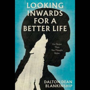 Looking Inwards for a Better Life