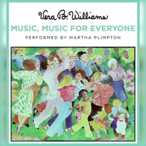 Music, Music for Everyone, Vera B. Williams