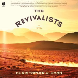 The Revivalists, Christopher M. Hood