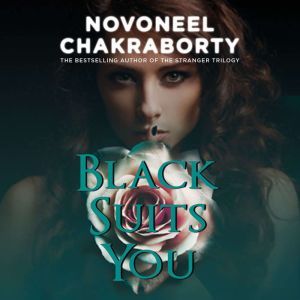 Black Suits You, Novoneel Chakraborty