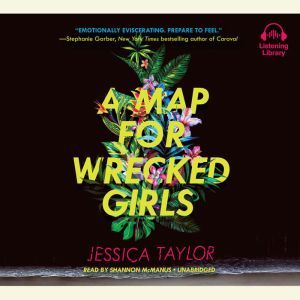 A Map for Wrecked Girls, Jessica Taylor