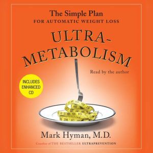 Ultrametabolism, Mark Hyman