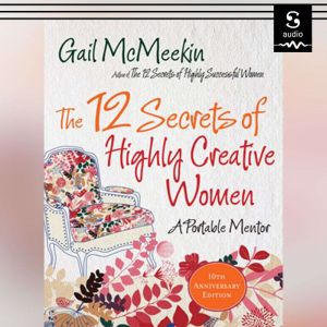 The 12 Secrets of Highly Creative Wom..., Gail McMeekin