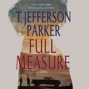 Full Measure, T. Jefferson Parker