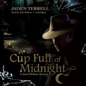 A Cup Full of Midnight, Jaden Terrell