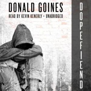 Dopefiend, Donald Goines