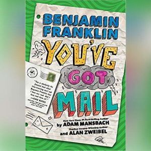 Benjamin Franklin Youve Got Mail, Adam Mansbach