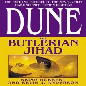Dune The Butlerian Jihad, Brian Herbert