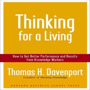 Thinking for a Living, Thomas H Davenport
