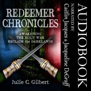 Redeemer Chronicles Books 13, Julie C. Gilbert