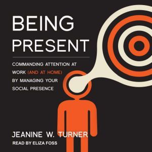Being Present, Jeanine W. Turner