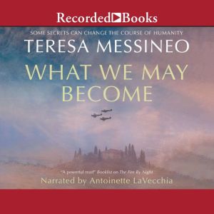 What We May Become, Teresa Messineo