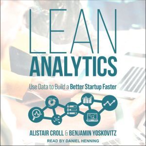 Lean Analytics, Alistair Croll