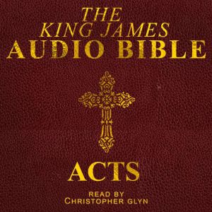 The Audio Bible Acts, Christopher Glynn