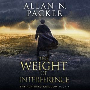 The Weight of Interference, Allan N. Packer