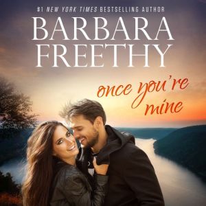 Once Youre Mine, Barbara Freethy
