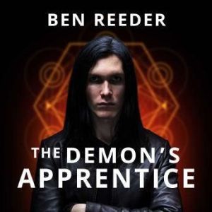 The Demons Apprentice, Ben Reeder