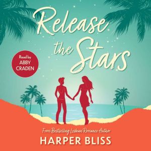 Release the Stars, Harper Bliss