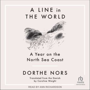 A Line in the World, Dorthe Nors
