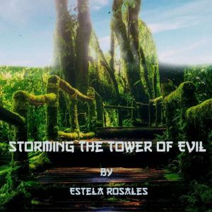 Storming the Tower of Evil, Estela Rosales