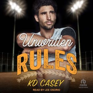Unwritten Rules, KD Casey