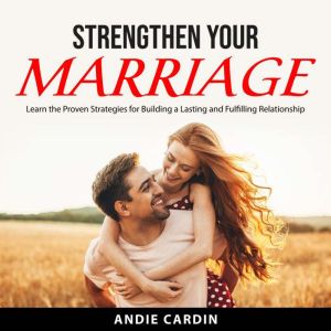 Strengthen Your Marriage, Andie Cardin