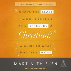 Whats the Least I Can Believe and St..., Martin Thielen