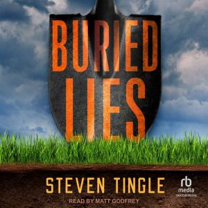 Buried Lies: A Novel