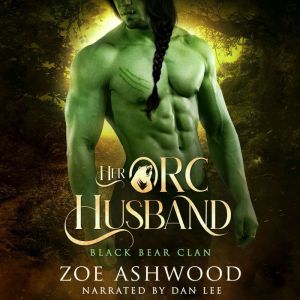Her Orc Husband, Zoe Ashwood