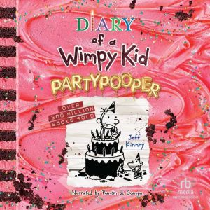 Diary of a Wimpy Kid: Partypooper: A Side-Splitting Birthday Disaster from the #1 International Bestselling Diary of a Wimpy K