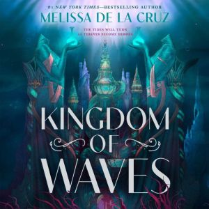 Kingdom of Waves, Melissa de la Cruz