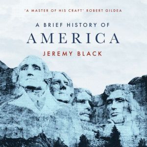 A Brief History of America, Jeremy Black