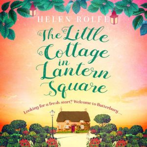 The Little Cottage in Lantern Square, Helen Rolfe