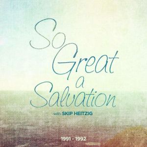 So Great a Salvation, Skip Heitzig