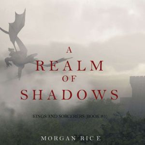 A Realm of Shadows Kings and Sorcere..., Morgan Rice