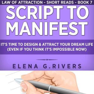 Script to Manifest, Elena G.Rivers
