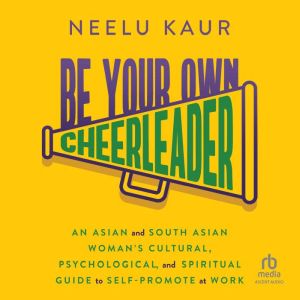 Be Your Own Cheerleader, Neelu Kaur