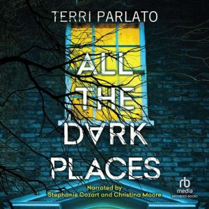 All the Dark Places, Terri Parlato