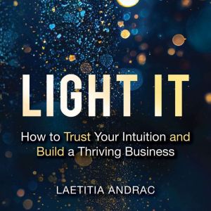 Light It, Laetitia Andrac