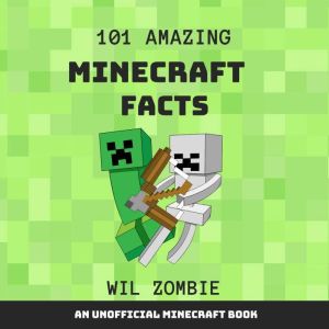 101 Amazing Minecraft Facts