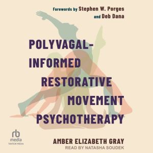 PolyvagalInformed Restorative Moveme..., Amber Elizabeth Gray