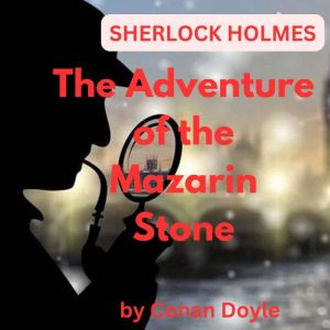 Sherlock Holmes: The Adventure of the Mazarin Stone